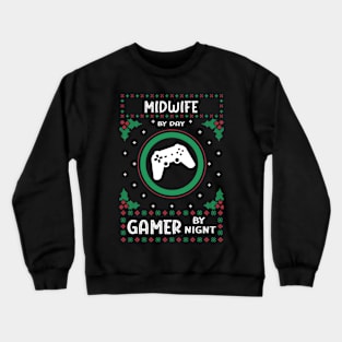 Midwife By Day Gamer By Night - Ugly Christmas Gift Idea Crewneck Sweatshirt